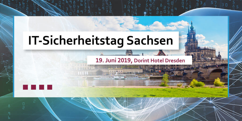 IT_Sicherheitstag_Sachsen IT-Sicherheitstag Sachsen 19. Juni 2019